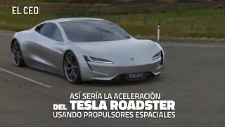 Así sería la aceleración del Tesla Roadster usando propulsores espaciales [upl. by Gibbeon]