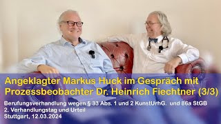 Angeklagter Markus Huck und Prozessbeobachter Dr Fiechtner reden über die Zeugenaussagen Teil 33 [upl. by Ronel]