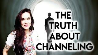 The Truth About Channels and Channeling [upl. by Ssew]