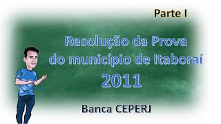 Resolução da prova de Matemática do Município de Itaboraí de 2011 Parte I Questão 31 até 37 [upl. by Anilag]