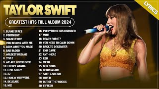 Taylor Swift Songs Playlist 2024  Taylor Swift Greatest Hits 2024 With Lyrics [upl. by Hecklau]