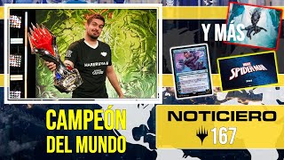 🔴🟡🔴 ¡El Campeón del mundo de Magic es ESPAÑOL 🔴🟡🔴 Noticiero 167 [upl. by Farl]