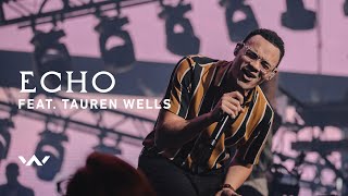 Echo feat Tauren Wells  Live  Elevation Worship [upl. by Deutsch292]