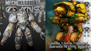 Mechwarrior 5 Clans  Episode 1  Intro Trials and Operation REVIVAL Begins [upl. by Ahsrav]