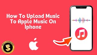 How To Upload Music To Apple Music On Iphone Step By Step [upl. by Greggory235]