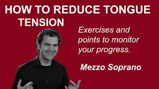 How to Reduce Tongue Tension  Mezzo Soprano Range [upl. by Leirol]