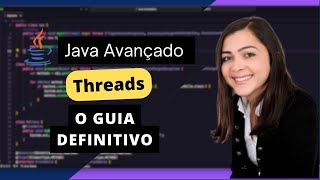 Tutorial Completo sobre Threads no Java [upl. by Araem140]