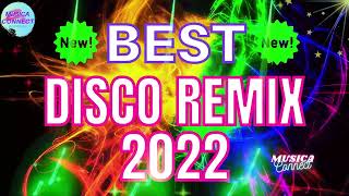 Disco Remix Best Nonstop Remix 2022  New Dance Music Party 2022  Musica Connect [upl. by Aracal235]