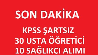 30 USTA ÖĞRETİCİ VE 10 SAĞLIKÇI ALIMI YAPILACAK  İLAN YAYIMLANDI kpss2024 [upl. by Chrisoula867]