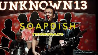 Tensionado  SoapDish  Unknown13Pub [upl. by Aneelehs]