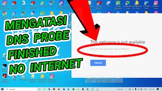 Mengatasi Chrome Laptop DNS PROBE FINISHED NO INTERNET  Tidak Bisa Untuk Browsing [upl. by Strep]