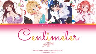 the peggies  Centimeter「Kanojo Okarishimasu」Opening Theme KANROMENG Lyrics [upl. by Ennybor880]