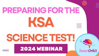 2024 KSA Science Test Prep Webinar [upl. by Iralav]