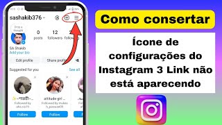 Como corrigir o problema do ícone de configurações de 3 linhas do Instagram não aparecer [upl. by Janella]