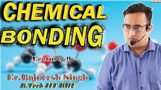 Chemical Bonding  Lecture9  for IIT amp NEET students  By Rajneesh Sir [upl. by Elfreda]