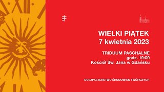 WIELKI PIĄTEK  Triduum Paschalne  Transmisja LIVE mszy świętej z kościoła św Jana w Gdańsku [upl. by Inafit]