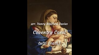 Coventry Carol Henry Walford Davies tutti satb rehearsal track [upl. by Sivi739]