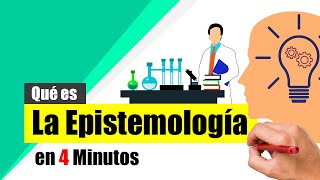 ¿Qué es la EPISTEMOLOGÍA y para qué sirve  Resumen [upl. by Bohner544]