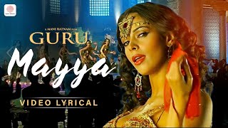 Mayya Mayya  Guru  A R Rahman  Chinmayi  Mallika Sherawat  Abhishek Bachchan  Lyric Video [upl. by Emlynne509]