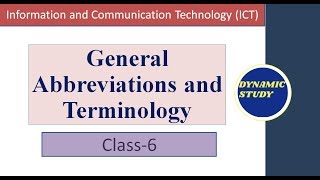 Class6 ICT General Abbreviations and Terminology [upl. by Neraj]