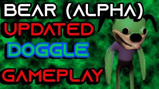 BEAR ALPHA UPDATED DOGGLE GAMEPLAY [upl. by Dorothea]