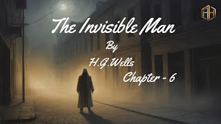 The Invisible Man By H G Wells  Audiobook  Chapter  6 [upl. by Zetrac]