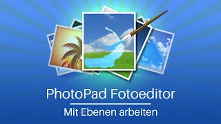 Arbeiten mit Ebenen in PhotoPad [upl. by Koh]