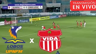 LOBOS UPNFM VS VIDA EN VIVO LIGA NACIONAL HONDURAS PLAYOFFS rebaixamento [upl. by Adnwahsat]