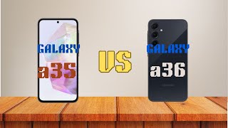 Samsung Galaxy A35 vs Samsung Galaxy A36  Full specs comparison [upl. by Inoj]