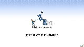 A JBMod History Lesson  Part 1 What is JBMod [upl. by Jacinto]