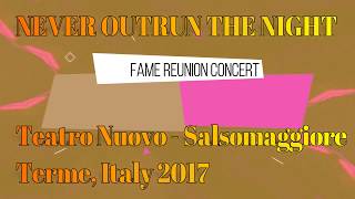 Fame Reunion Concert 2017  NEVER OUTRUN THE NIGHT [upl. by Nwahsiek]