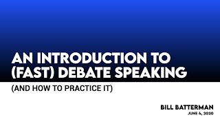 An Introduction To Fast Debate Speaking And How To Practice It [upl. by Martino]