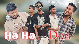 Ha ha Don  Behuda Boys  Bangla funny video  2024 [upl. by Horsey]