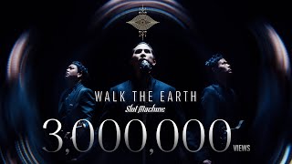 Slot Machine – Walk The Earth Official Music Video [upl. by Nemzzaj515]