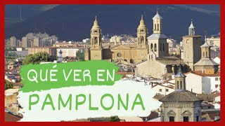 GUÍA COMPLETA ▶ Qué ver en la CIUDAD de PAMPLONA ESPAÑA 🇪🇸 🌏 Turismo y viajes a NAVARRA [upl. by Lepper]