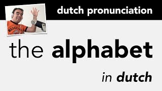 Learn Dutch Alphabet  Pronunciation [upl. by Airetnuhs512]