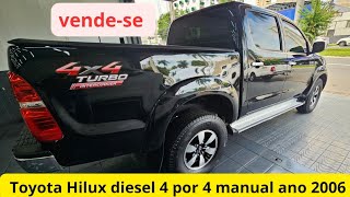 VENDESE Toyota Hilux SRV diesel 4 por 4 manual ano 20062006aceita trocatoyotahilux2006 [upl. by Guendolen332]