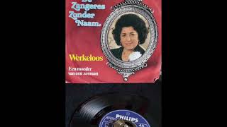 Zangeres Zonder Naam – Werkeloos 45 rpm vinyl [upl. by Arriat725]