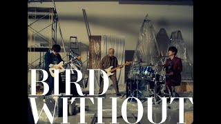 Non Stop Rabbit 『BIRD WITHOUT』 official music video 【ノンラビ】 [upl. by Natelson]