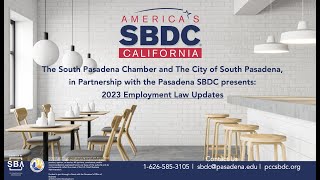 South Pasadena Chamber and The City of South Pasadena 2023 Employment Law Updates Webinar [upl. by Quintilla861]