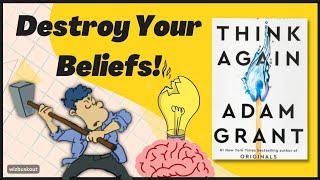 Think Again by Adam Grant Book Summary [upl. by Mckee647]