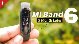 Mi Band 6 Full Review After 3 Month Usage Best Smart Fitness Band [upl. by Ramedlav275]