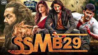 SSMB29 quot Mahesh Babu amp Rashmika Hindi Movie Full Blockbuster Hindi Dubbed Movie 2025 [upl. by Tindall]