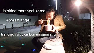 Korean angel lalaking marangal korea the trending spicy carbonara samyang [upl. by Elata]