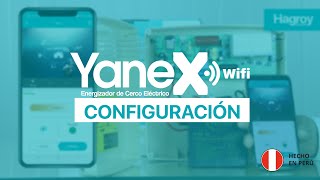 CONFIGURACIÓN DEL YANEX WIFI CON EL APLICATIVO iHAGROY [upl. by Zerat785]