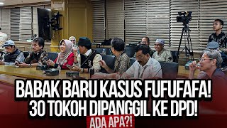 🔴LIVE BABAK BARU KASUS FUFUFAFA 30 TOKOH DIPANGGIL KE DPD ADA APA [upl. by Hester117]