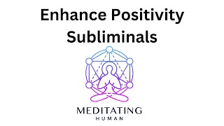 Enhance Positivity Subliminals [upl. by Alage438]