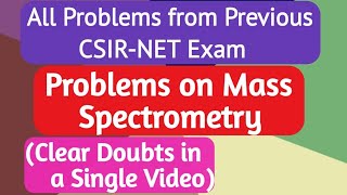 Solutions Mass Spectrometry csirnet exams  Analytical Chemistry Part  7  Spectroscopy Part 20 [upl. by Ahseyk]