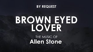 Brown Eyed Lover  Allen Stone [upl. by Scheers]