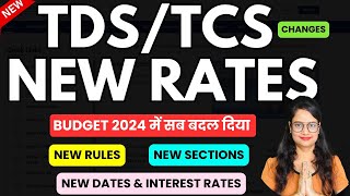 TDS amp TCS बदले  New TDS amp TCS Changes New Rates amp Rules of TDS amp TCS by Budget 2024 [upl. by Nylassej970]